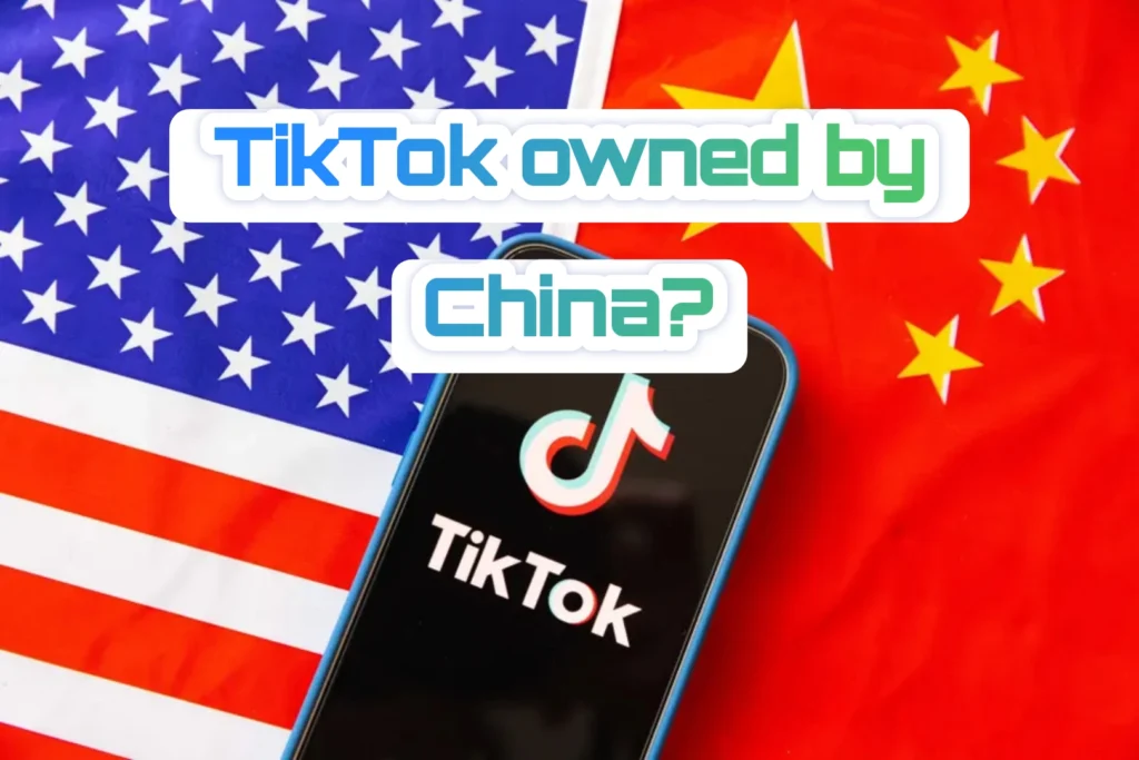 Is TikTok owned by China?
