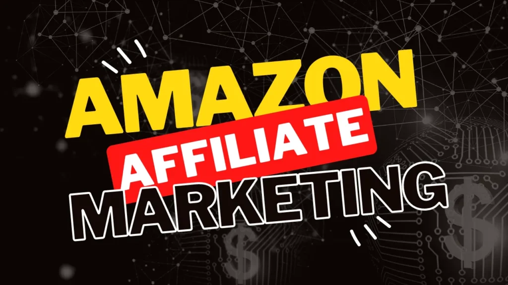 Amazon Affiliate Marketing Basics